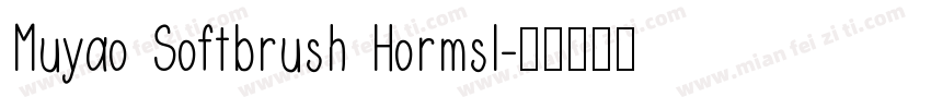 Muyao Softbrush Hormsl字体转换